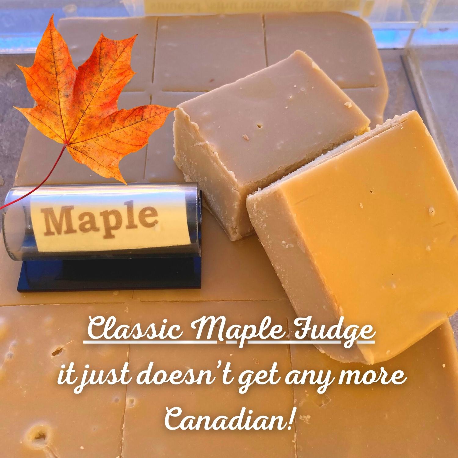 Classic Maple Fudge _ it just doesn’t get any more Canadian!