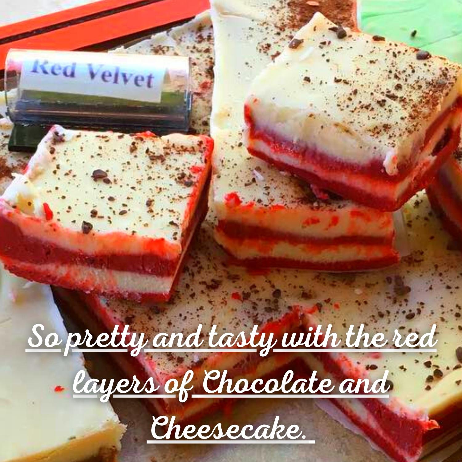 Red Velvet Fudge So pretty and tasty with the red layers of Chocolate and Cheesecake. Seasonal
