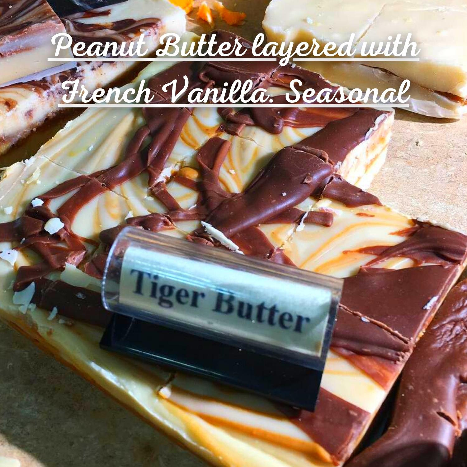 Tiger Butter Fudge Peanut Butter layered with French Vanilla. Seasonal